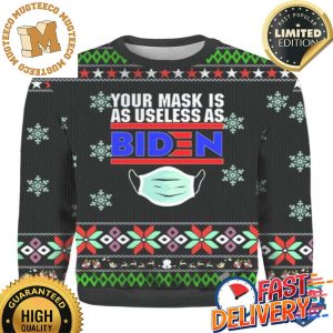 Your Mask Is As Useless As Biden 3D Ugly Christmas Sweater And Hoodie For Holiday 2023 Xmas Gifts