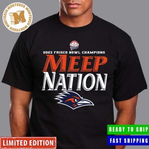 2023 Frisco Bowl Champions UTSA Football Meep Nation Classic T-Shirt