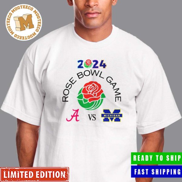 College Football Bowl Games 2023-24 Rose Bowl Game 2024 Alabama Crimson Tide vs Michigan Wolverines Rose Bowl Stadium Pasadena CA CFB Bowl Game T-Shirt