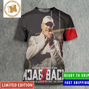 Congrats Joey McGuire The 1st  Texas Tech Red Raiders Football Coach To Win Back 2 Back Bowl Games In Each Of His First Two Seasons Poster 3D Shirt