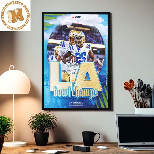 Congrats UCLA Bruins Football Are The 2023 Los Angeles Bowl Champions Home Decor Poster Canvas