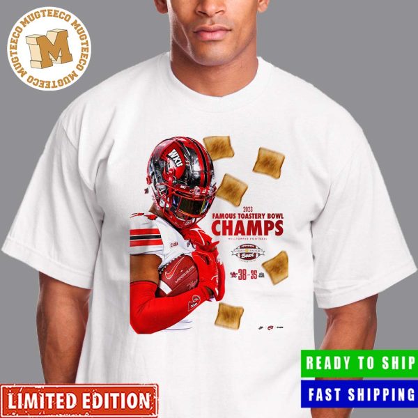 Congrats Western Kentucky Hilltoppers Football Are The 2023 Famous Toastery Bowl Champions Poster Unisex T-Shirt