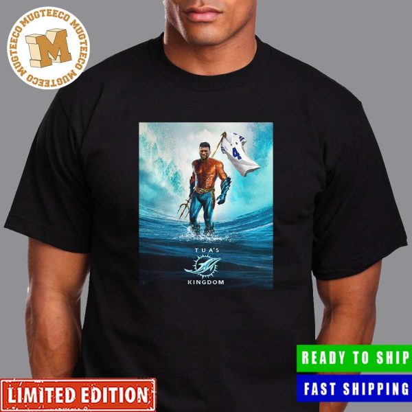 Funny Miami Dolphins Tua’s Kingdom Tua Drowns The Cowboys On Christmas Eve Aquaman And The Lost Kingdom Poster Classic T-Shirt