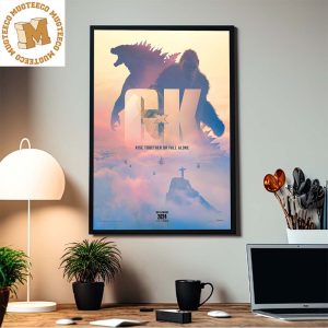 Godzilla x Kong The New Empire Rise Together Or Fall Alone New Home Decor Poster Canvas