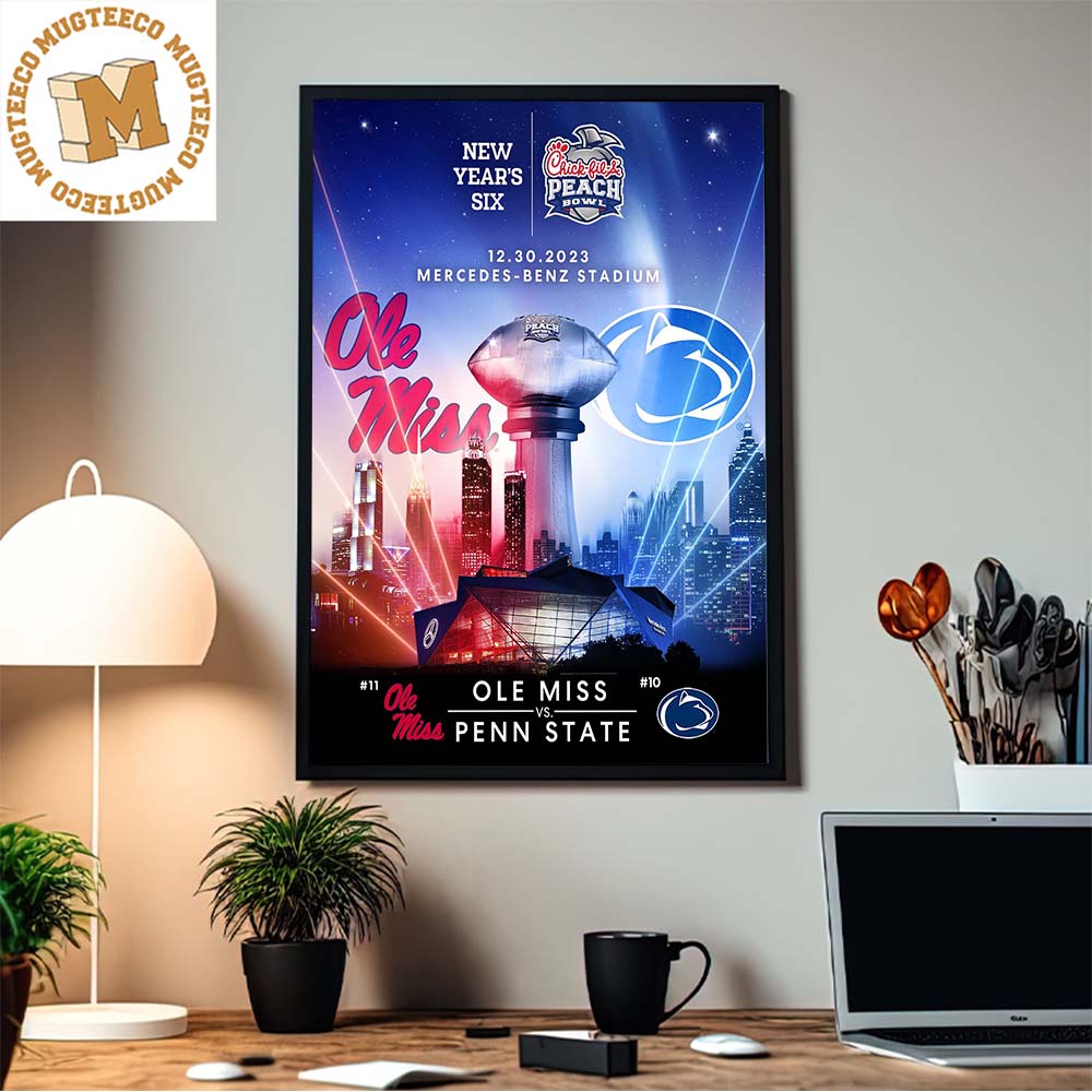 New Year’s Six 2023 Chick-fil-A Peach Bowl Ole Miss Vs Penn State On December 30 At Mercedes Benz Stadium Poster Canvas