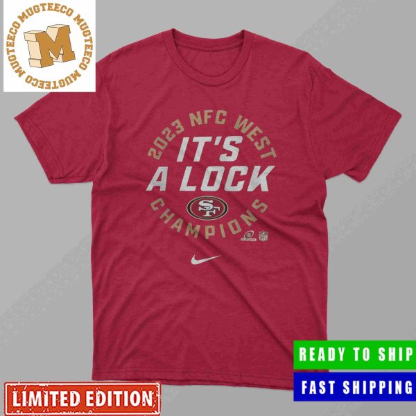 San Francisco 49ers Nike 2023 NFC West Division Champions Locker Room Trophy Collection It’s A Lock Unisex T-Shirt