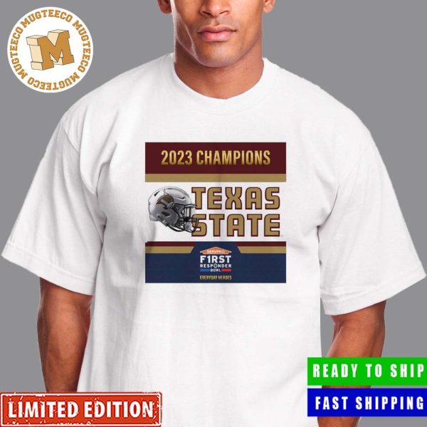 Texas State Bobcats Football Are 2023 First Responder Bowl Champions Classic T-Shirt