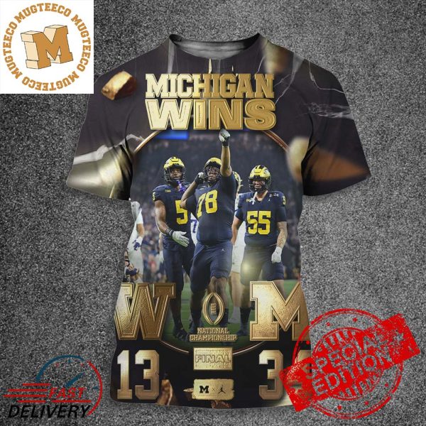 Michigan Are The College Football Playoff National Champions 2023 2024 Defeat Washington Huskies 34 13 Poster 3D Shirt