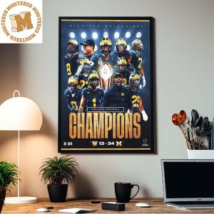 Michigan Wolverines Are The 2023 2024 College Football National Champions First Title Since 1997 Decor Poster Canvas