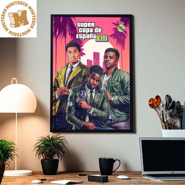 Real Madrid Supercopa De Espana XIII 2024 Champions GTA Inspired Vini Jr x Bellingham x Rodrygo Poster Canvas For Home Decor