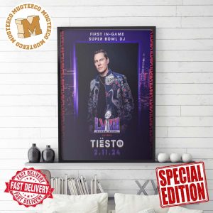 Tiesto Super Bowl LVIII First In-Game Super Bowl DJ February 11 Home Decor Poster Canvas