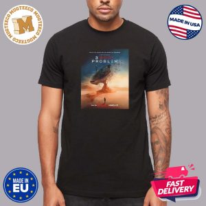 From The Creators Of Game Of Thrones Netflix Series 3 Body Problem New Poster Vintage T Shirt