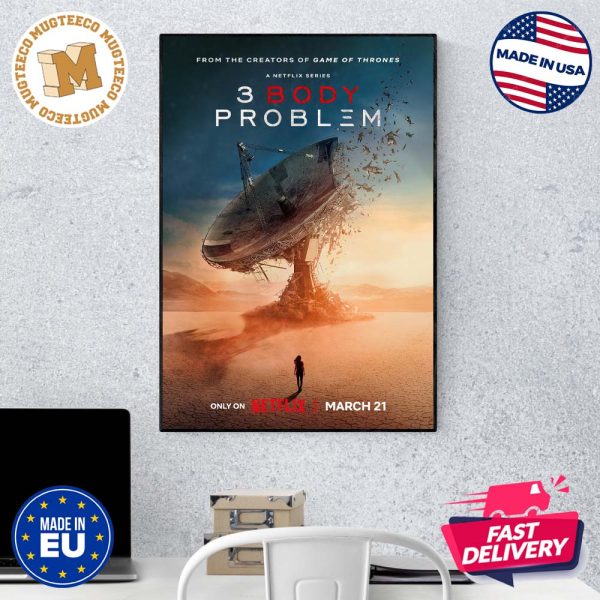 From The Creators Of Game Of Thrones Netflix Series 3 Body Problem New Poster Wall Decor Canvas