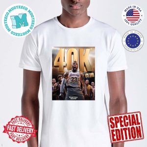 LeBron James Becomes The First Member Of The 40K Club Classic T-Shirt