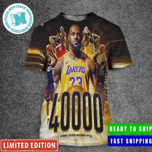 LeBron James Becomes The First Player In NBA History To Reach 40,000 Career Points All Over Print Shirt