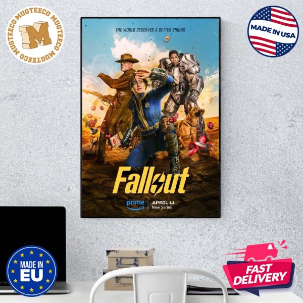 New Poster For The Fallout Series On Prime Video The World Deserves A Better Ending Wall Decor Poster Canvas