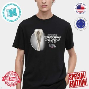 Official USMNT Concacaf Nations League Champions 2024 The Dream Is Now Classic T-Shirt