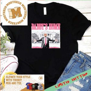 Funny Trump Pink Daddys Home Trump 2024 T-Shirt