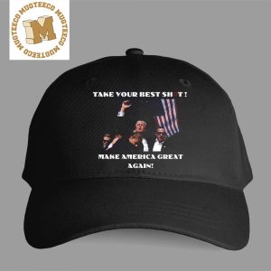 Attempted Assassination Of Donald Trump Take Your Best Shot Make America Great Again Classic Cap Hat Snapback