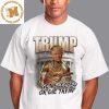 Donald Trump Bootleg I Will Never Stop Fighting For America Attempted Assassination of Donald Trump Vintage T-Shirt