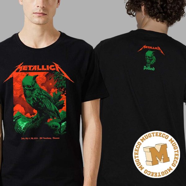 Metallica M72 Warsaw Poland Pop Up Shop Merch PGE Narodowy Stadium On July 5 And 7 2024 Two Sides Unisex T-Shirt