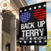4Th Of July Flag Funny Back It Up Terry Put In Reverse Patriotic Fourth Of July Banner 2 Sides Garden House Flag
