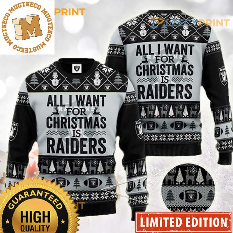 All I Want For Christmas Is Raiders NFL Ugly Christmas Sweater All I Want For Christmas Is Raiders NFL Ugly Christmas Sweater