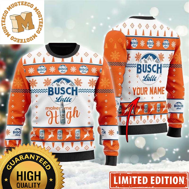 Busch Light Busch Latte Makes Me High Personalized Knitting Funny Christmas Ugly Sweater Busch Light Busch Latte Makes Me High Personalized Knitting Funny Christmas Ugly Sweater