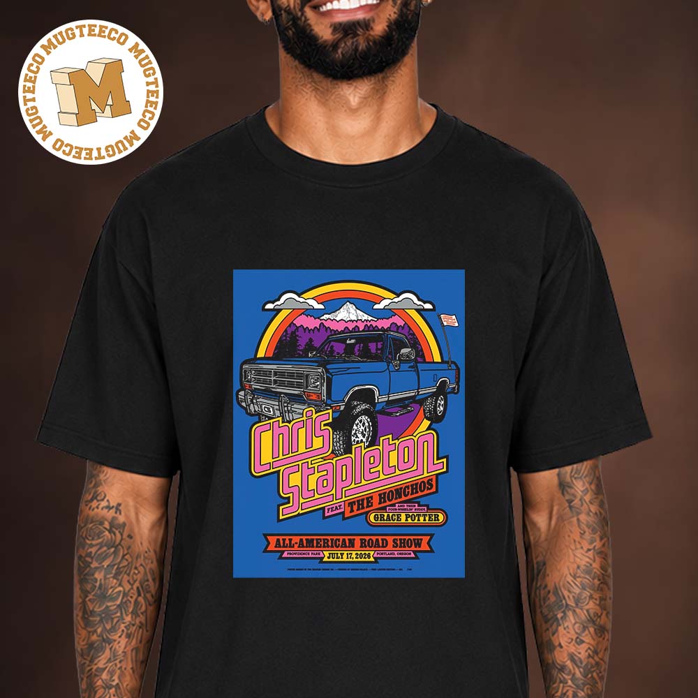 Chris Stapleton Portland OR 2026 Event Poster All American Road Show At July 17 2026 Unisex T Shirt Chris Stapleton Portland OR 2026 Event Poster All American Road Show At July 17 2026 Unisex T Shirt