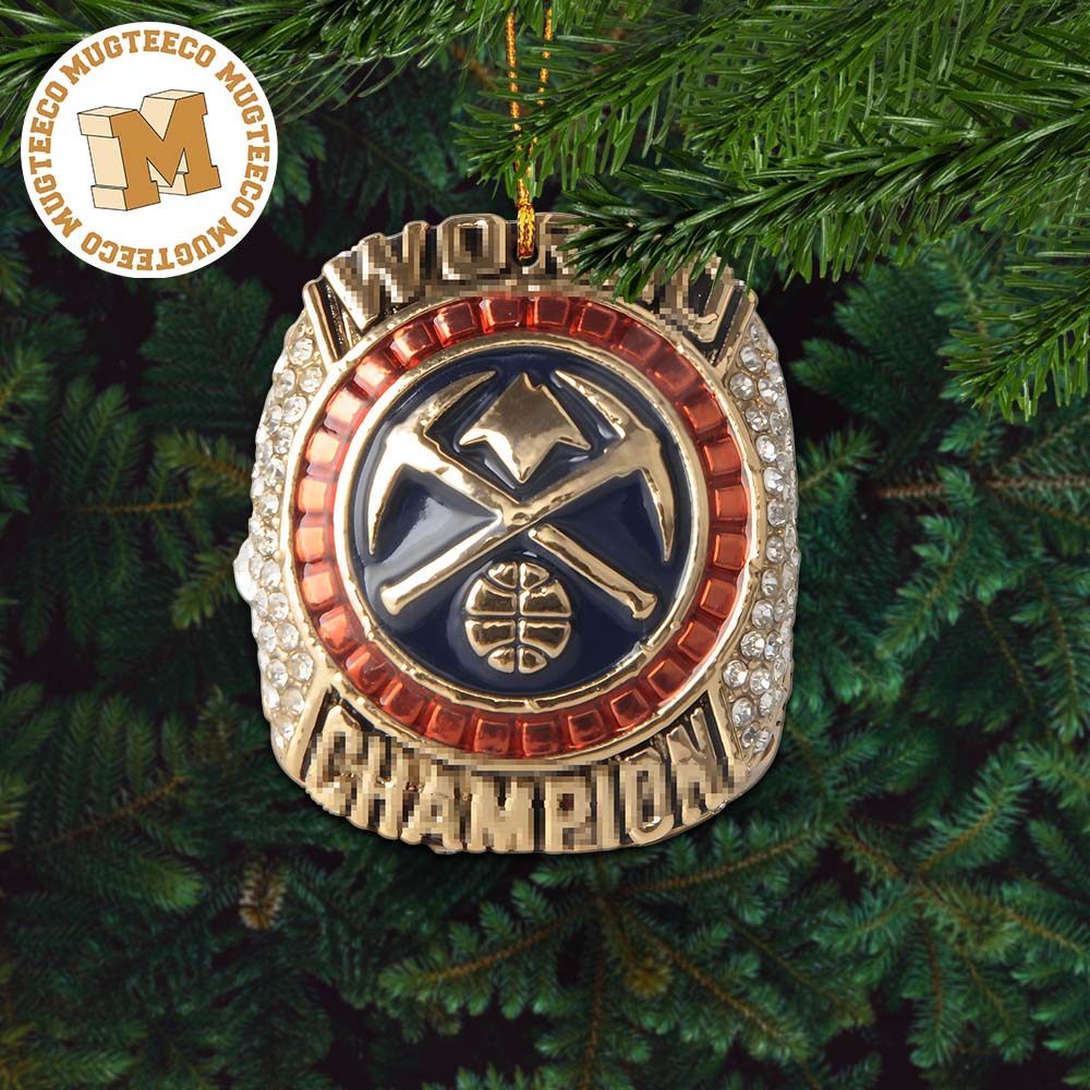 Denver Nuggets 2022-2023 Season World Champion Ring NBA Christmas Decorations Ornament Denver Nuggets 2022-2023 Season World Champion Ring NBA Christmas Decorations Ornament