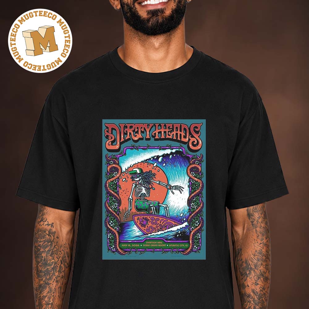 Dirty Heads Atlantic NJ Event Poster At Ocean Casino Resort On July 18 2026 Unisex T Shirt Dirty Heads Atlantic NJ Event Poster At Ocean Casino Resort On July 18 2026 Unisex T Shirt