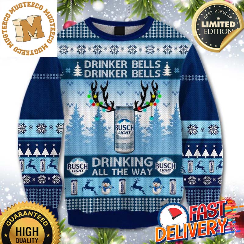 Drinker Bells Drinker Bells Drink All The Way Busch Light Ugly Christmas Sweater For Holiday 2023 Xmas Gifts Drinker Bells Drinker Bells Drink All The Way Busch Light Ugly Christmas Sweater For Holiday 2023 Xmas Gifts