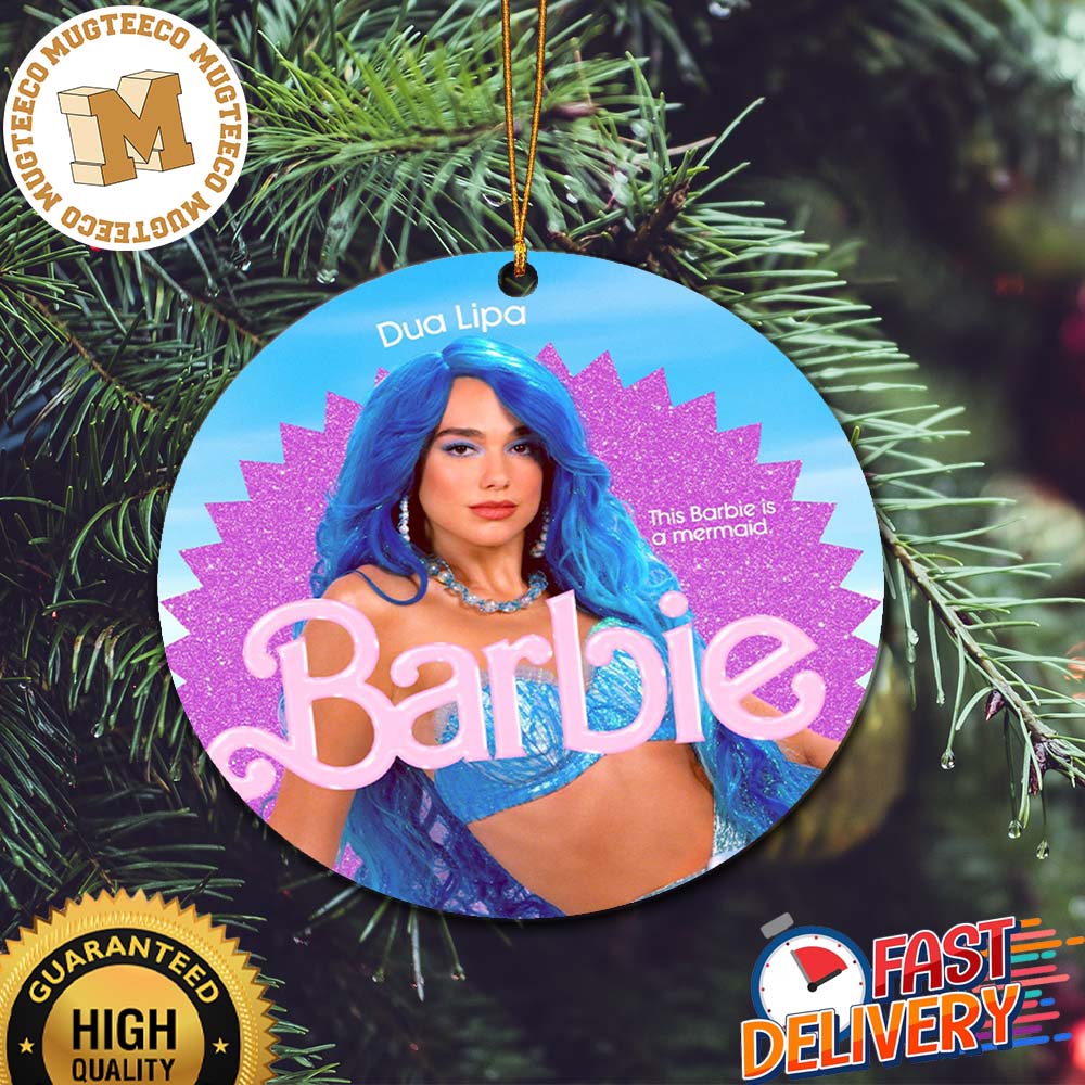 Dua Lipa In Barbie Movie This Barbie Is A Mermaid 2023 Christmas Tree Decorations Ornament Dua Lipa In Barbie Movie This Barbie Is A Mermaid 2023 Christmas Tree Decorations Ornament