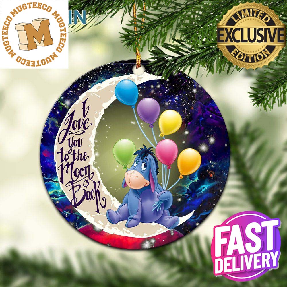 Eeyore Winnie The Pooh Love You To The Moon And Back Galaxy Holiday 2023 Gifts Christmas Tree Decorations Ornament Eeyore Winnie The Pooh Love You To The Moon And Back Galaxy Holiday 2023 Gifts Christmas Tree Decorations Ornament