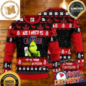 Grinch All I Need Is Molson Canadian It Is Too Peopley Outside Ugly Christmas Sweater