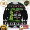 Grinch I Will Drink Fireball Here Or There Everywhere Funny Xmas Ugly Sweater 2023