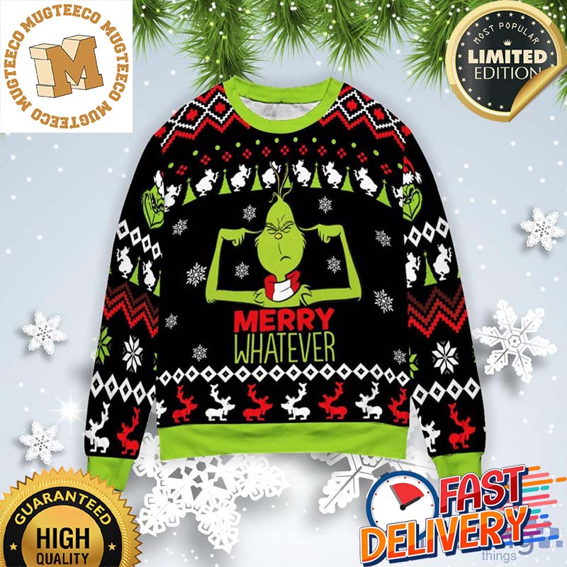 Grinch Merry Whatever Xmas 2023 Holiday Gift Ugly Christmas Sweater Grinch Merry Whatever Xmas 2023 Holiday Gift Ugly Christmas Sweater