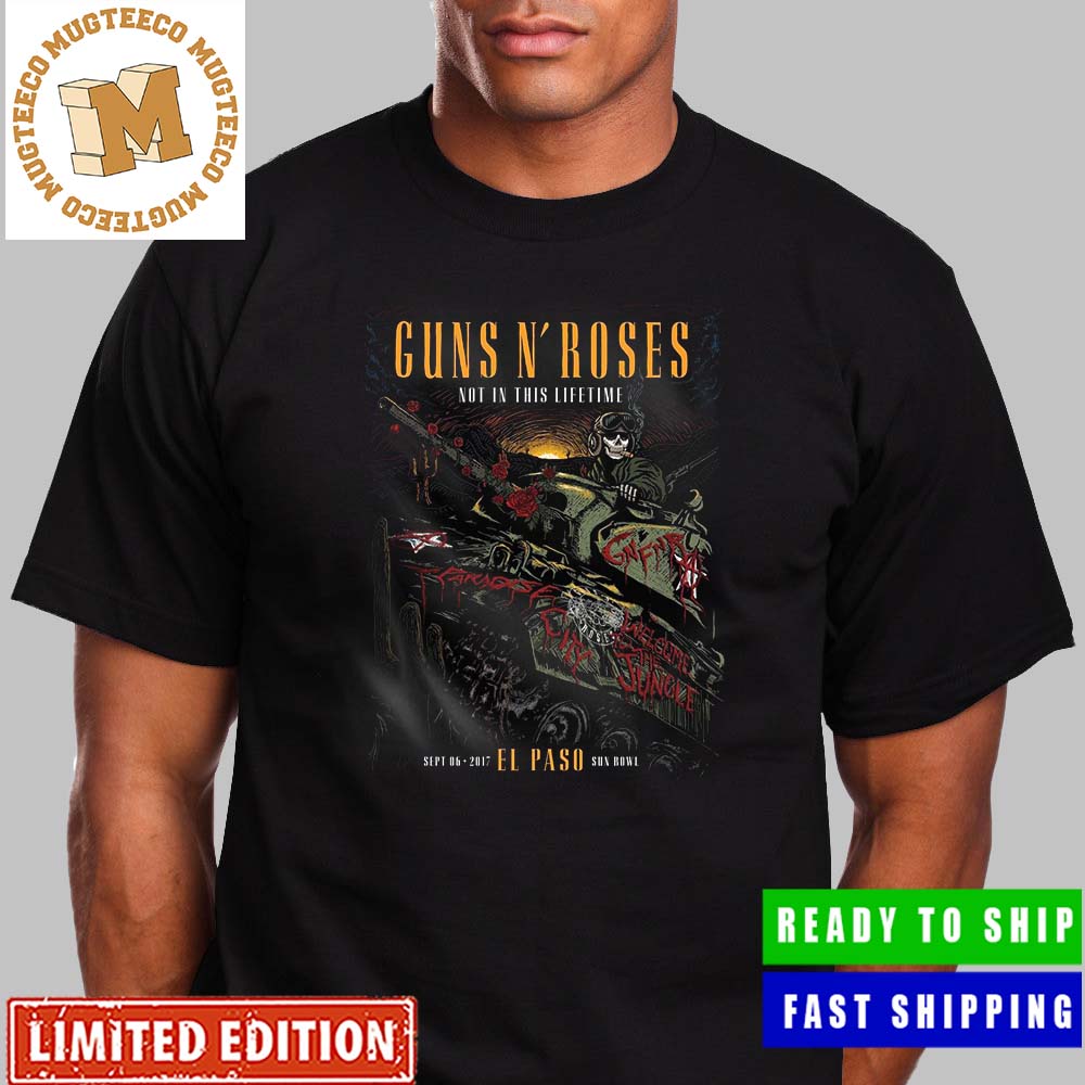 Guns N Roses Lithograph Not In This Lifetime El Paso Texas Poster Vintage T-Shirt Guns N Roses Lithograph Not In This Lifetime El Paso Texas Poster Vintage T-Shirt