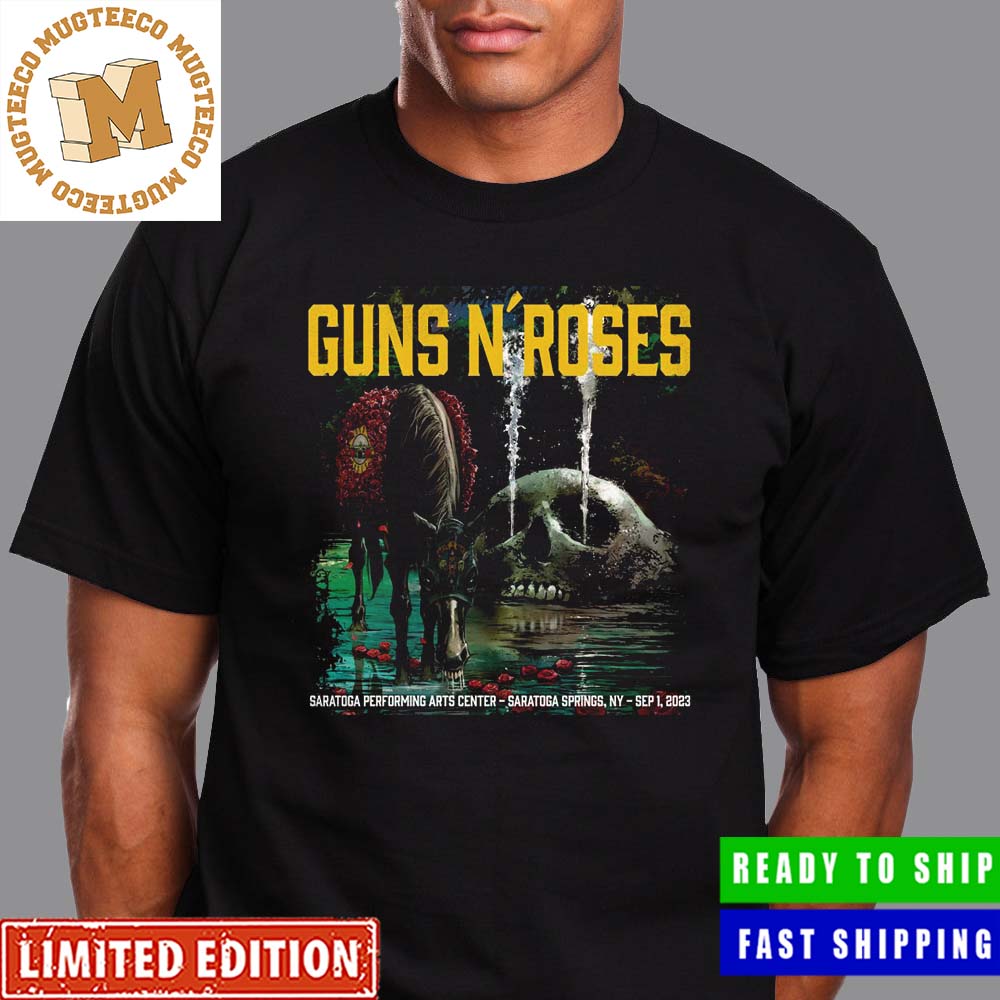 Guns N Roses Saratoga Performing Arts Center Saratoga Springs NY Sep 1 2023 Unisex T-Shirt Guns N Roses Saratoga Performing Arts Center Saratoga Springs NY Sep 1 2023 Unisex T-Shirt