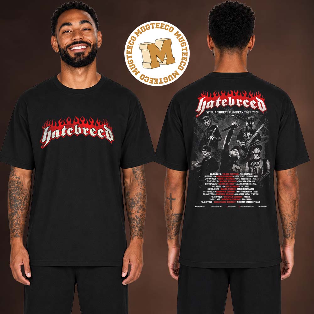 Hatebreed Still A Threat European Tour 2026 Part 2 Two Sided Unisex T Shirt Hatebreed Still A Threat European Tour 2026 Part 2 Two Sided Unisex T Shirt