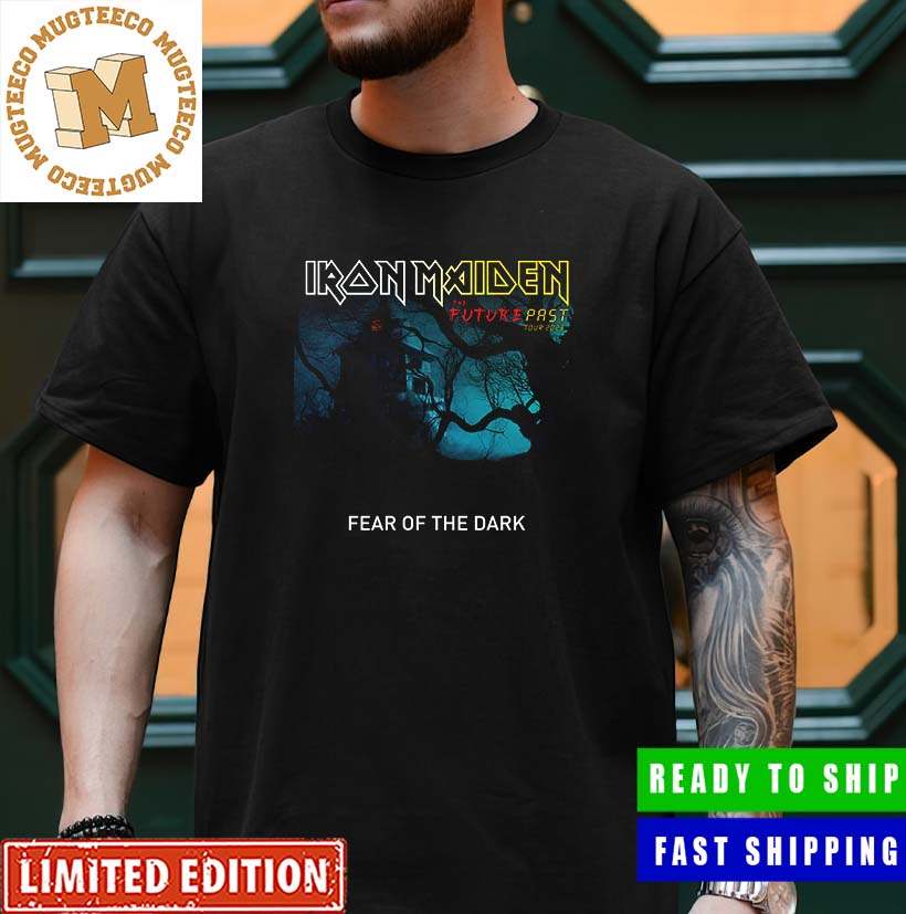 Iron Maiden The Future Past Tour 2023 Fear Of The Dark Classic T-Shirt Iron Maiden The Future Past Tour 2023 Fear Of The Dark Classic T-Shirt