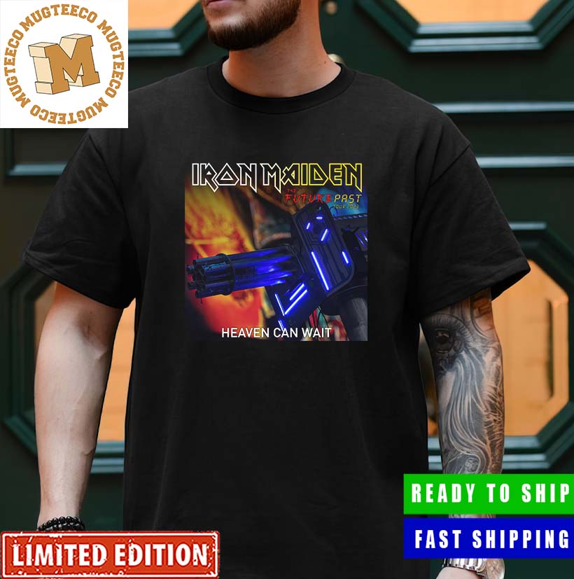Iron Maiden The Future Past Tour 2023 Heaven Can Wait Unisex T-Shirt Iron Maiden The Future Past Tour 2023 Heaven Can Wait Unisex T-Shirt