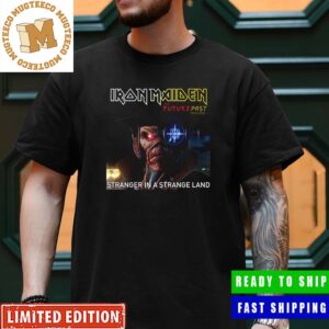 Iron Maiden The Future Past Tour 2023 Stranger In A Strange Land Unisex T-Shirt
