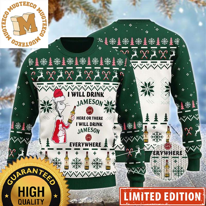 Jameson Dr Seuss I Will Drink Jameson Here Or There Everywhere Christmas Ugly Sweater Jameson Dr Seuss I Will Drink Jameson Here Or There Everywhere Christmas Ugly Sweater