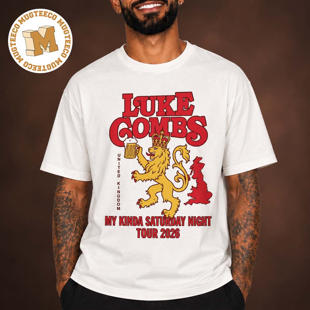 Luke Combs My Kinda Saturday Night 2026 United Kingdom Tour Lion Beer T Shirt Luke Combs My Kinda Saturday Night 2026 United Kingdom Tour Lion Beer T Shirt