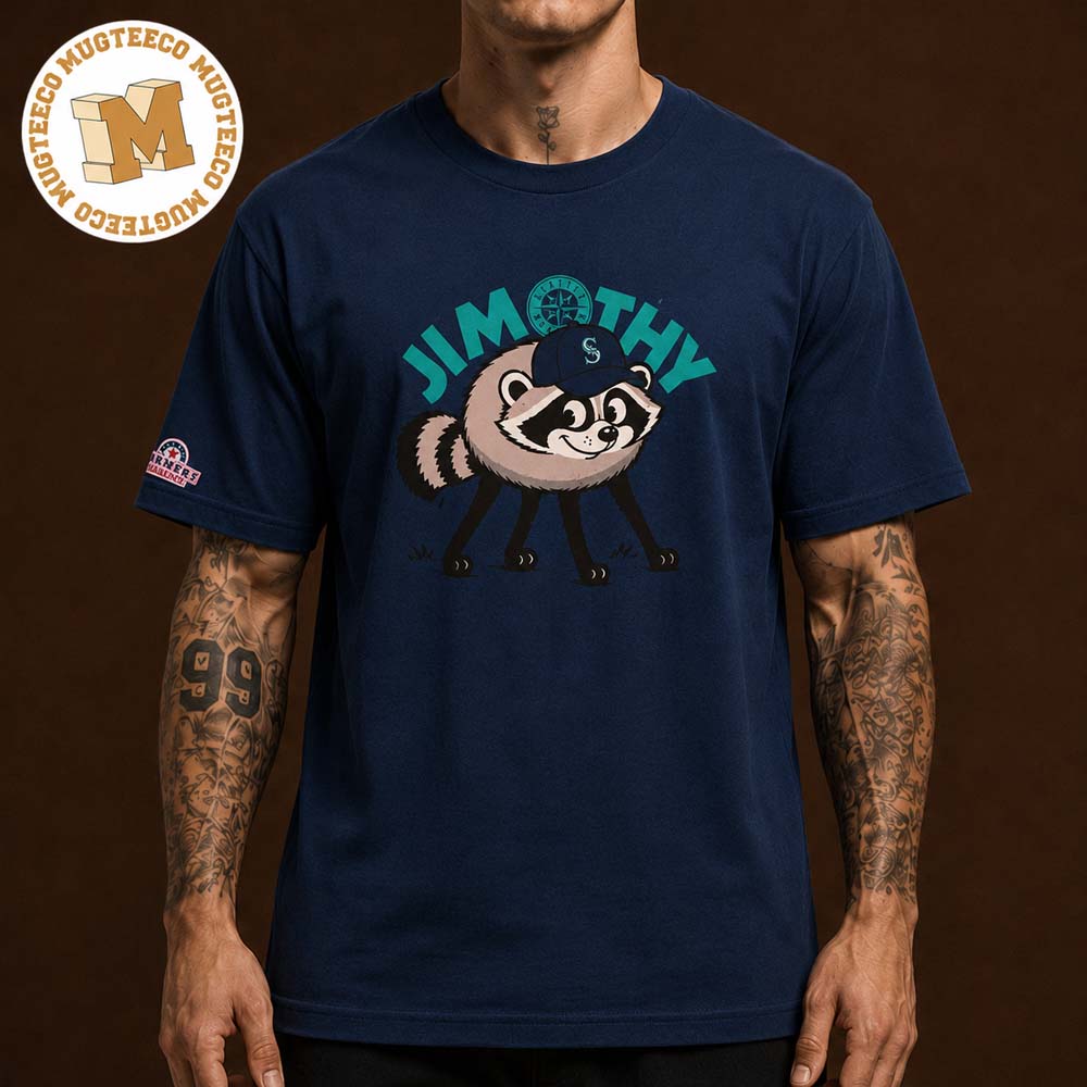 MLB Seattle Mariners Jimothy Night Exclusive Tee On August 5 2026 MLB Seattle Mariners Jimothy Night Exclusive Tee On August 5 2026