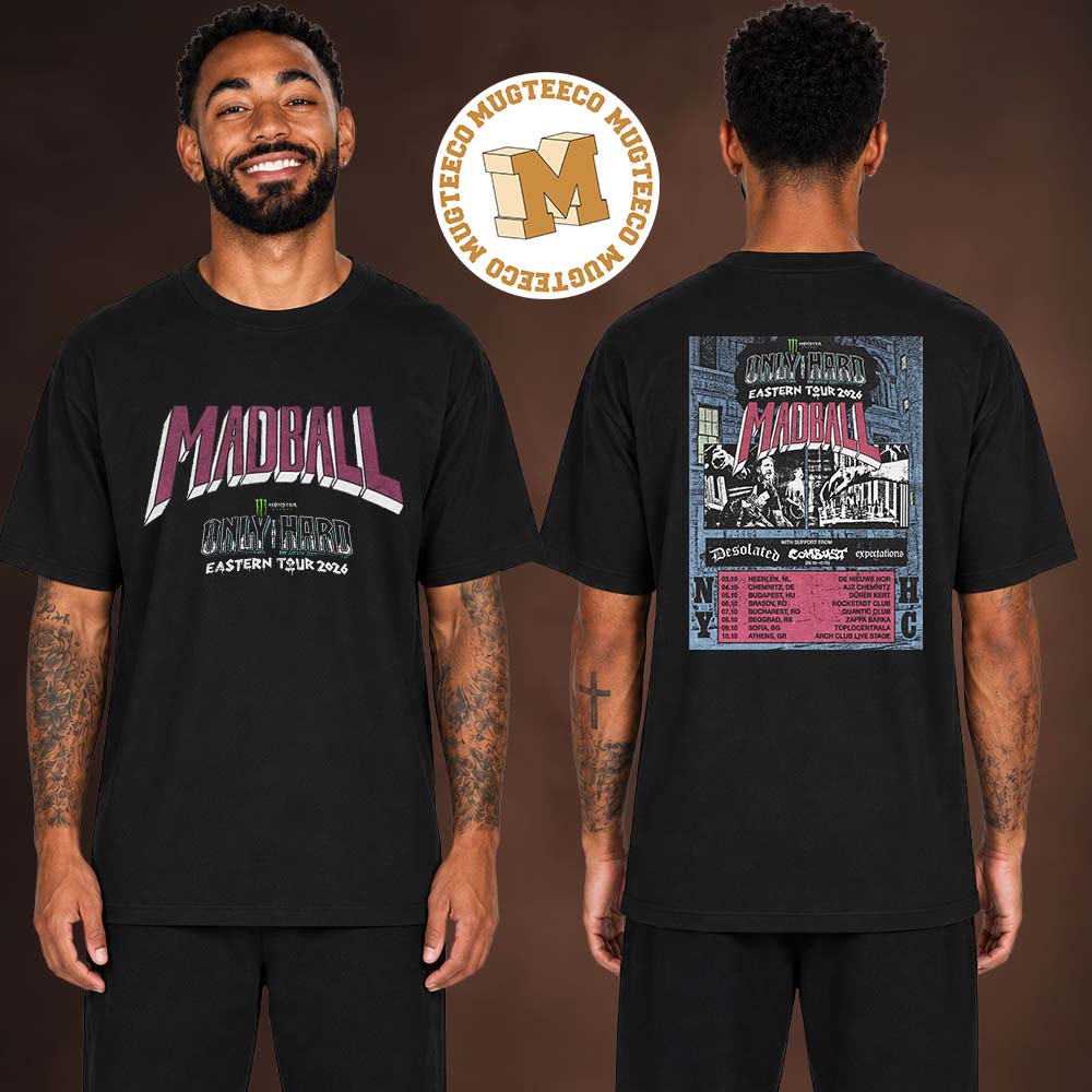 Madball Only The Hard Eastern Tour 2026 EU Two Sided Unisex T Shirt Madball Only The Hard Eastern Tour 2026 EU Two Sided Unisex T Shirt