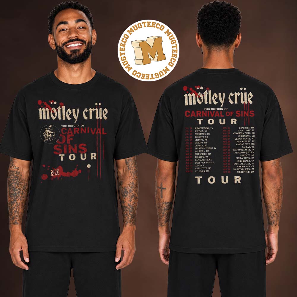 Motley Crue The Return Of Carnival Of Sins Tour 2026 Two Sided Black Unisex T Shirt Motley Crue The Return Of Carnival Of Sins Tour 2026 Two Sided Black Unisex T Shirt