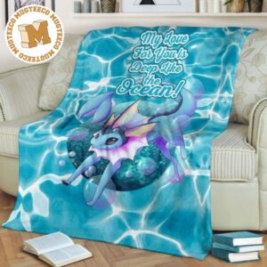 My Love For You Is Deep Like The Ocean Vaporeon Fleece Blanket
