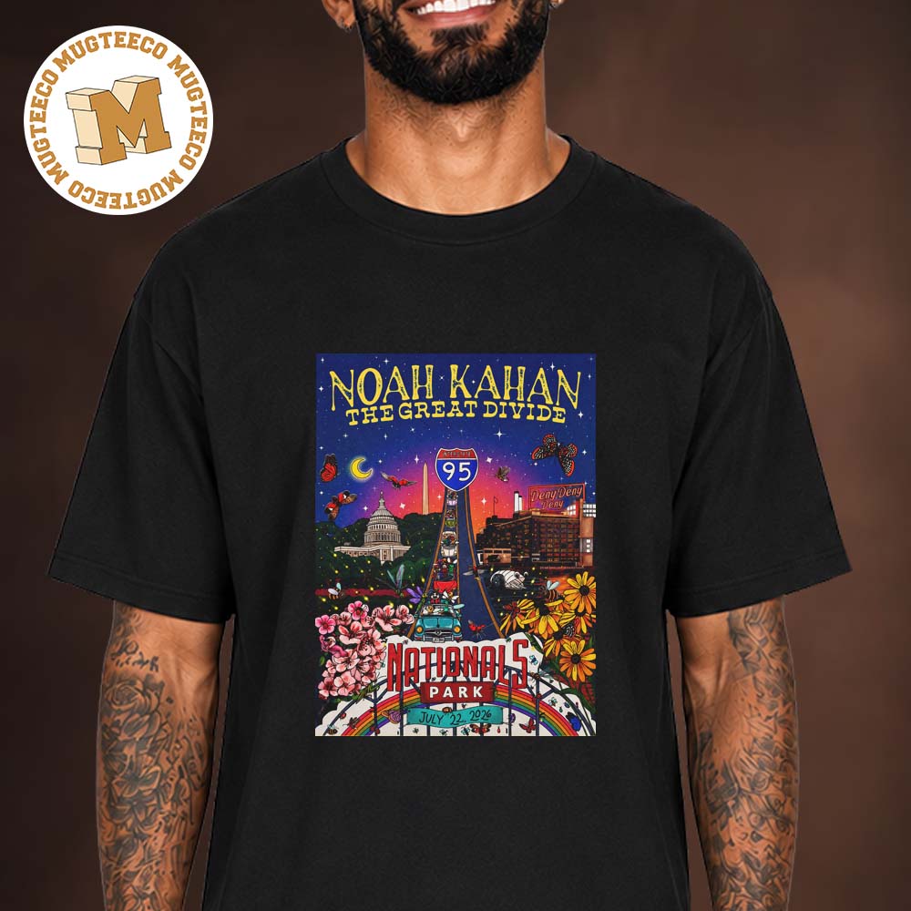 Noah Kahan Washington DC Event Poster Nationals Park On July 22 2026 Unisex T Shirt Noah Kahan Washington DC Event Poster Nationals Park On July 22 2026 Unisex T Shirt